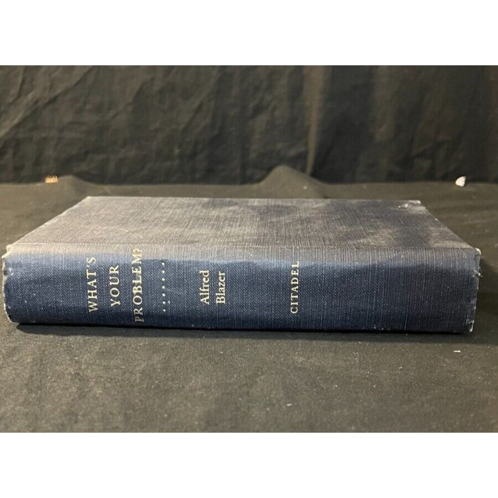 What's your Problem ? by Alfred Blazer M. D. 1953 HC - Rare